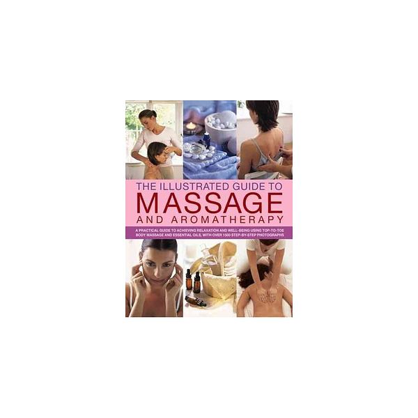 Cover Art for 9781844777877, The ILLUSTRATED GUIDE TO MASSAGE & AROMATHERAPY. by Catherine Stuart