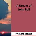 Cover Art for 9788822877932, A Dream of John Ball by William Morris