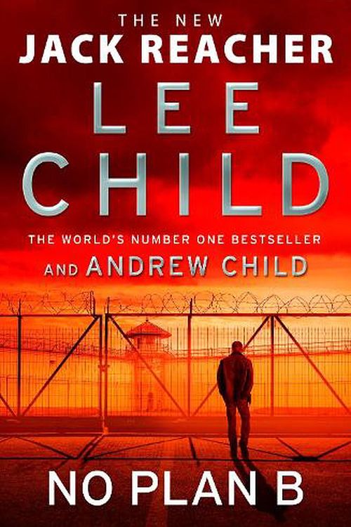 Cover Art for 9781787633759, No Plan B by Lee Child, Andrew Child
