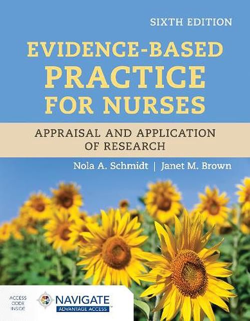 Cover Art for 9781284296532, Evidence-Based Practice for Nurses: Appraisal and Application of Research by Nola A. Schmidt, Janet M. Brown