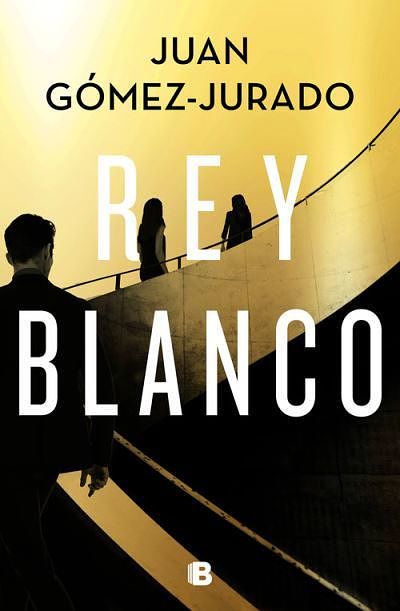 Cover Art for 9788466668545, Rey blanco by Juan Gómez-Jurado