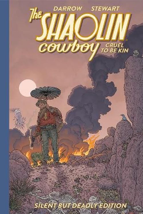 Cover Art for 9781506743806, Shaolin Cowboy: Cruel to Be Kin--Silent but Deadly Edition by Geof Darrow