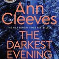 Cover Art for 9781509889532, Darkest Evening by Ann Cleeves