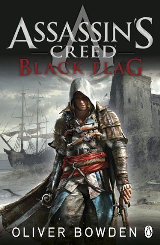 Cover Art for B00D8Q0DIW, Black Flag: Assassin's Creed Book 6 by Oliver Bowden