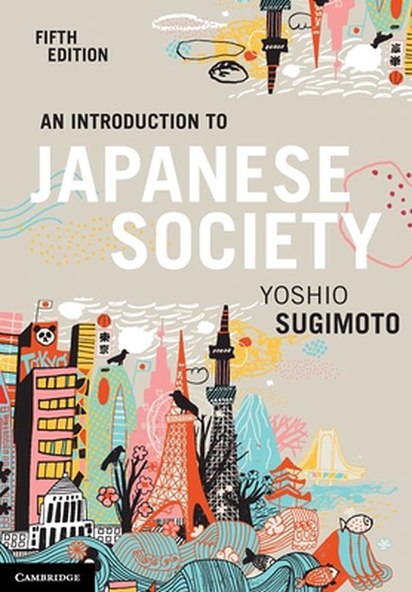 Cover Art for 9781108724746, An Introduction to Japanese Society by Yoshio Sugimoto