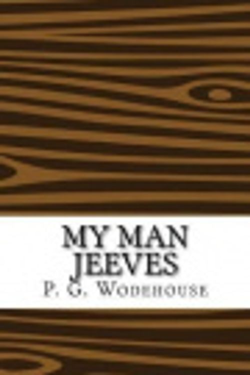 Cover Art for 9781548226947, My Man Jeeves by P. G. Wodehouse