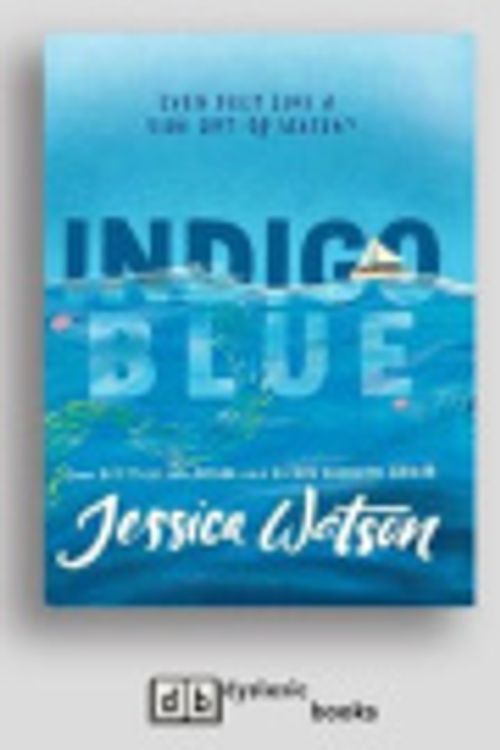Cover Art for 9781525272295, Indigo Blue by Jessica Watson
