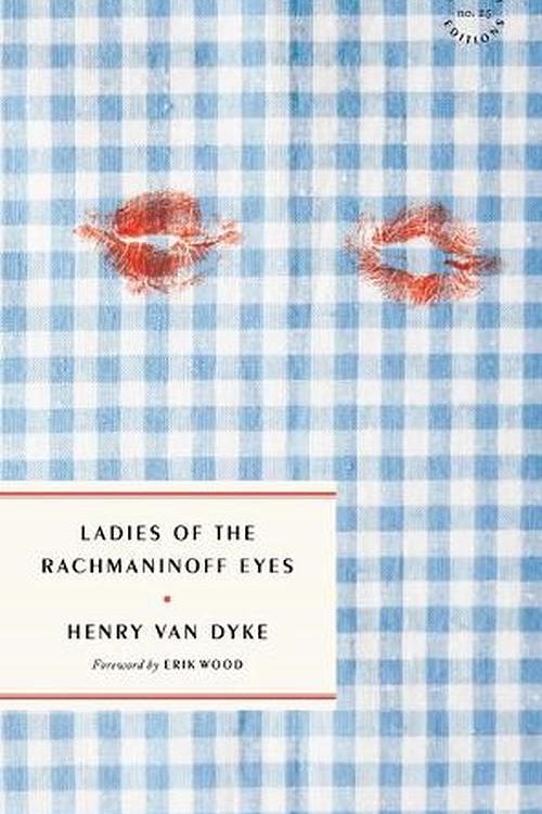 Cover Art for 9781946022882, Ladies of the Rachmaninoff Eyes by Henry Van Dyke