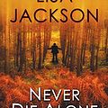 Cover Art for 9781491531839, Never Die Alone (Rick Bentz/Reuben Montoya) by Lisa Jackson