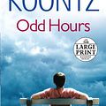 Cover Art for 9780739327937, Odd Hours by Dean R. Koontz