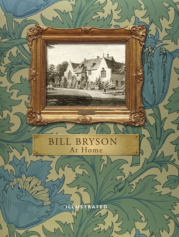 Cover Art for 9780857521385, At Home (Illustrated Edition) by Bill Bryson