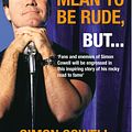 Cover Art for 9781407071282, I Don't Mean To Be Rude, But...: The Truth About Fame, Fortune and My Life in Music by Simon Cowell