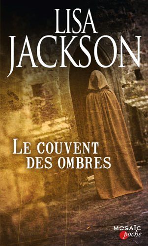 Cover Art for 9782280325202, Le couvent des ombres by Lisa Jackson