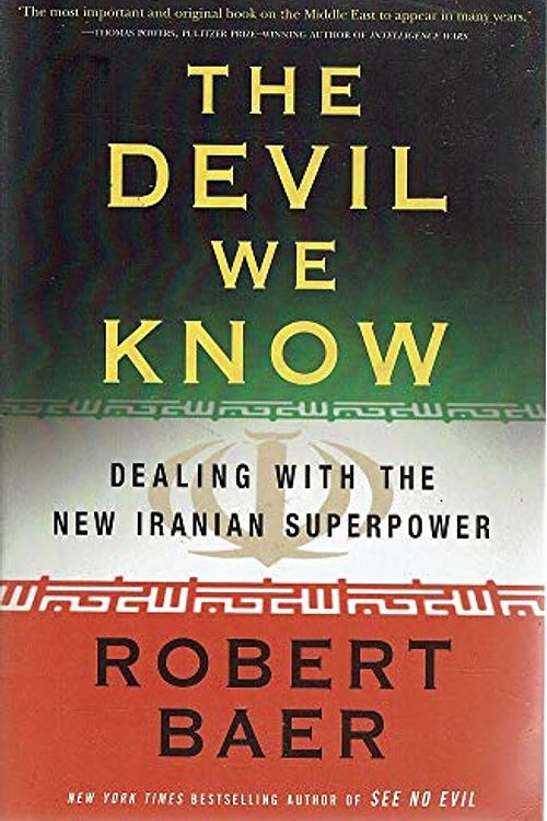 Cover Art for 9781921372551, The Devil We Know by Robert Baer