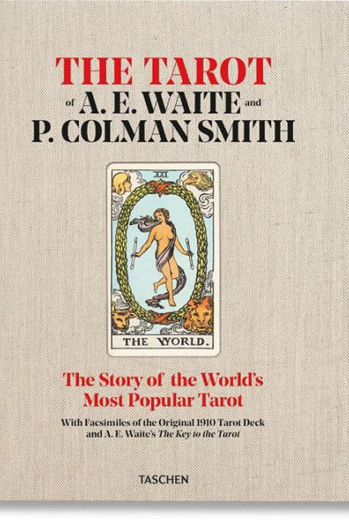 Cover Art for 9783836586429, The Tarot of A. E. Waite and P. Colman Smith by Fiebig, Johannes, Greer, Mary K., Pollack, Rachel, Gilbert, Robert A.