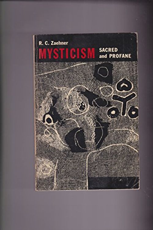 Cover Art for 9780196806433, Mysticism Sacred and Profane: An Inquiry into Some Varieties of Praeternatural Experience (Galaxy Books) by R. C. Zaehner