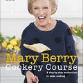 Cover Art for 9780241206881, Mary Berry Cookery Course by Mary Berry