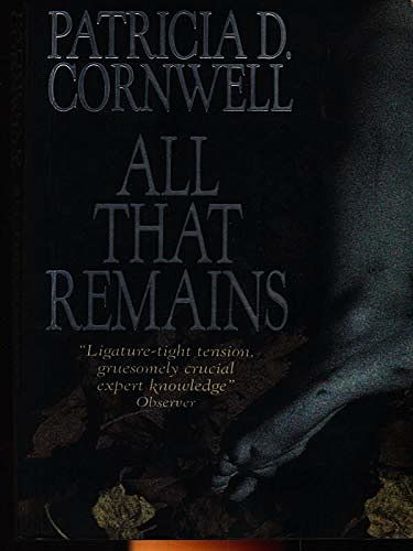 Cover Art for B00DDARXPY, All That Remains. by Patricia Cornwell