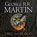 Cover Art for B07CPCTLSG, Fire and Blood: 300 Years Before A Game of Thrones (A Targaryen History) (A Song of Ice and Fire) by George R.r. Martin