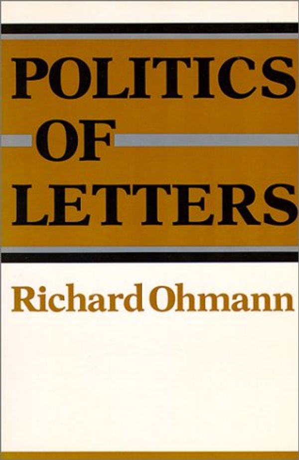 Cover Art for 9780819562135, Politics of Letters by Richard Ohmann