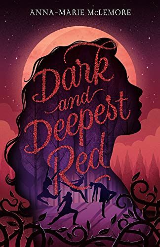 Cover Art for 9781250763594, Dark and Deepest Red by Anna-Marie McLemore