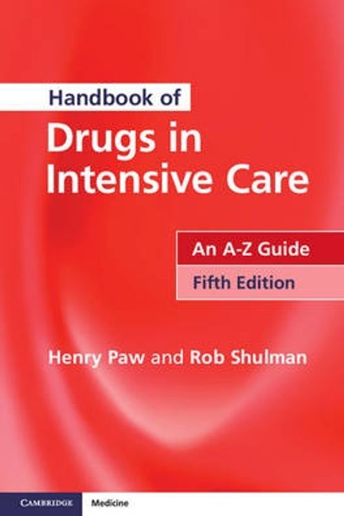 Cover Art for 9781107484030, Handbook of Drugs in Intensive Care by Henry Paw, Rob Shulman