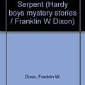 Cover Art for 9780001605466, The Clue of the Hissing Serpent Hardy Boys Series by Franklin W. Dixon