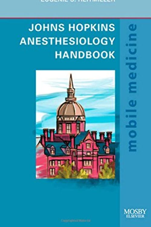 Cover Art for 9781416059165, Johns Hopkins Anesthesiology Handbook by Eugenie S. Heitmiller