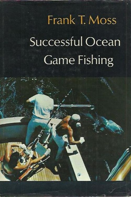 Cover Art for 9780877420132, Successful Ocean Game Fishing by Frank T. Moss