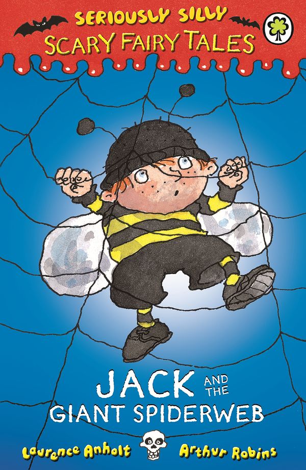 Cover Art for 9781408329573, Seriously Silly: Scary Fairy Tales: Jack and the Giant Spiderweb by Laurence Anholt