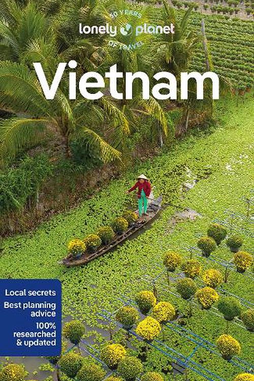 Cover Art for 9781788688963, Lonely Planet Vietnam 16 (Travel Guide) by Stewart, Iain, Atkinson, Brett, Lockhart, Katie, Pham, Giang, Pham, James, Ray, Nick, Truong, Diana, Zukas, Josh