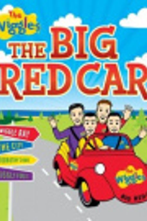 Cover Art for 9781743464816, Wiggles - the Big Red Car by Five Mile Press Pty Limited, The