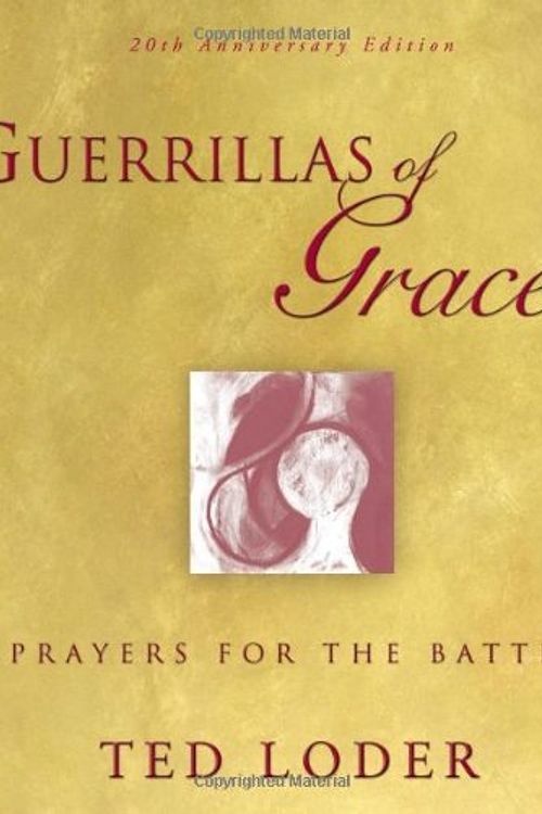 Cover Art for B012HVP4U0, Guerrillas of Grace: Prayers for the Battle by Ted Loder (Special Edition, 2 Feb 2005) Paperback by Ted Loder