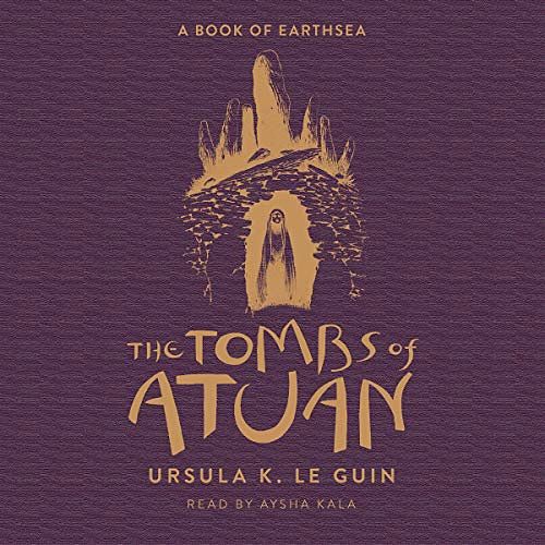 Cover Art for B07SS9F22N, The Tombs of Atuan: The Second Book of Earthsea by Ursula K. Le Guin