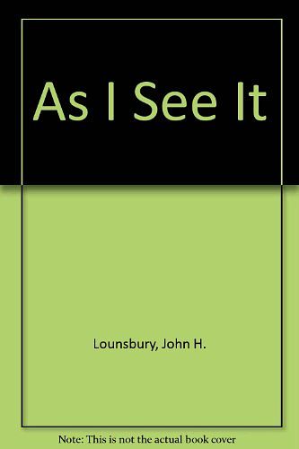 Cover Art for 9781560900580, As I See It by John H. Lounsbury