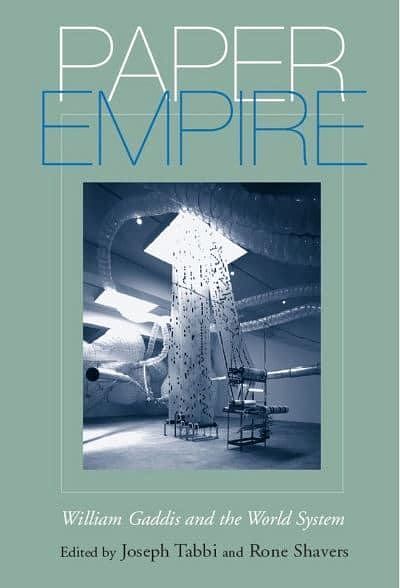 Cover Art for 9780817315481, Paper Empire: William Gaddis and the World System by Joseph Tabbi, Rone Shavers, Michael Wutz