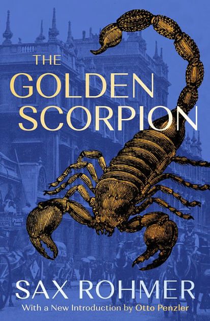 Cover Art for 9781445566108, The Golden Scorpion by Sax Rohmer