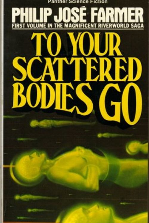 Cover Art for 9780586039397, To Your Scattered Bodies Go by Philip José Farmer