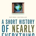 Cover Art for 9780385660044, A Short History of Nearly Everything by Bill Bryson