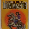 Cover Art for B000O697L8, Iron Master by Patrick Tilley