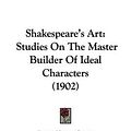 Cover Art for 9781104204532, Shakespeare's Art by James Henry Cotter