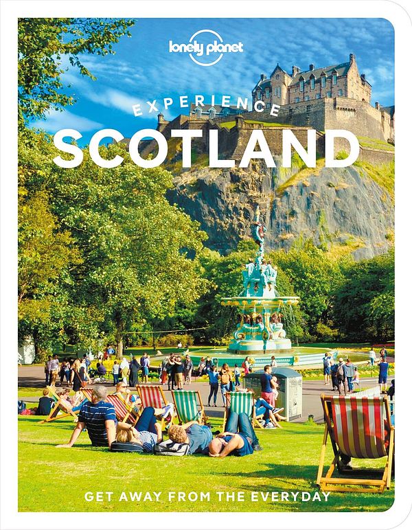 Cover Art for 9781838694708, Experience Scotland by Mike MacEacheran, Susanne Arbuckle, Colin Baird, Kay Gillespie, Laurie Goodlad, Joseph Reaney, Neil Robertson, Neil Wilson