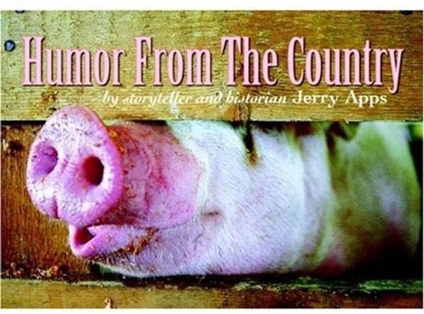 Cover Art for 9780760325513, Humour from the Country by Jerry Apps