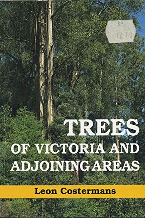 Cover Art for 9780959910520, Trees of Victoria & Adjoining Areas by Leon F. Costermans