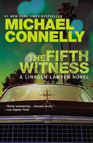 Cover Art for 9781455519934, The Fifth Witness (Lincoln Lawyer Novel) Connelly, Michael ( Author ) Oct-04-2011 Paperback by Michael Connelly