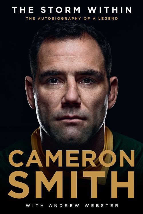 Cover Art for 9781760525118, The Storm Within: The autobiography of a legend by Cameron Smith with Andrew Webster