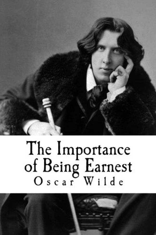 Cover Art for 9781979993401, The Importance of Being Earnest by Oscar Wilde