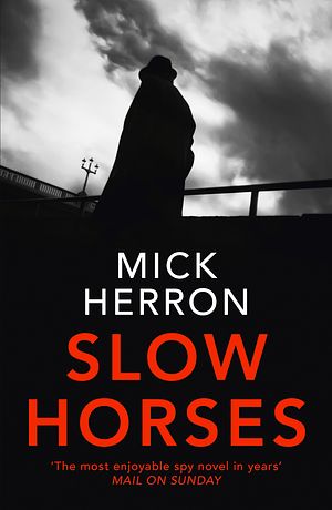 Cover Art for 9781473674189, Slow Horses by Mick Herron