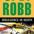 Cover Art for B01K3IOEP0, Indulgence in Death (In Death Series) by J. D. Robb (2010-11-02) by J.d. Robb
