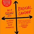 Cover Art for 9781250235374, Radical Candor: Be a Kick-Ass Boss Without Losing Your Humanity (Revised Edition) by Kim Scott